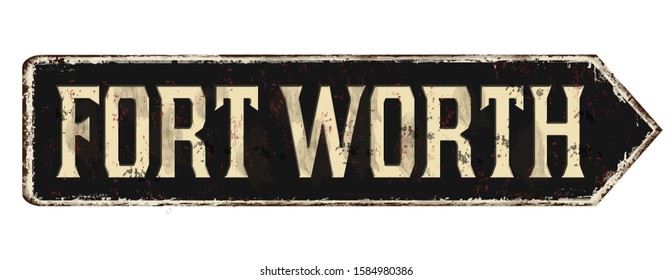 Fort worth vintage rusty metal sign on a white background, vector illustration