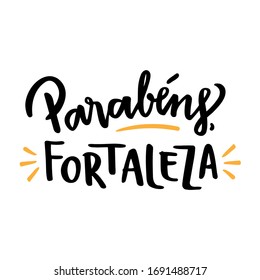 Parabéns, Fortaleza. Happy Birthday, Fortaleza! Brazilian City Name. Brazilian Portuguese Hand Lettering. Vector.