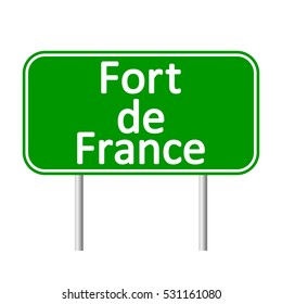 Fort-de-France road sign isolated on white background.