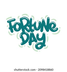 fortune day quote text typography design graphic vector illustration