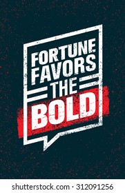 Fortune Favors The Bold. Inspiring Creative Motivation Quote. Vector Typography Banner Design Concept 