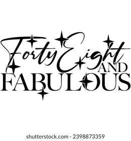 forty eight and fabulous black vector graphic design and cut file