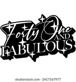 forty one 41 and fabulous black vector graphic design and cut file