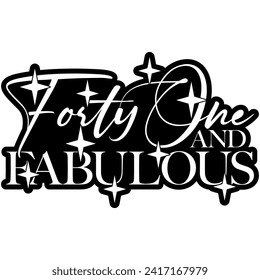 forty one 41 and fabulous black vector graphic design and cut file