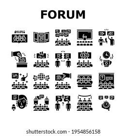 Forum People Meeting Collection Icons Set Vector. International And Business Online Forum, Public Debate And Hearing, Disputes And Vote, Glyph Pictograms Black Illustrations