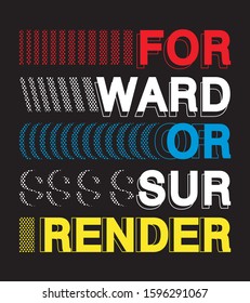 forward or surrender typography for print t shirt