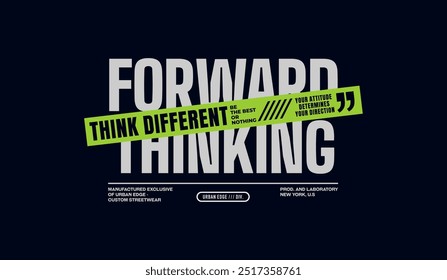 Forward, thinking, abstract typography motivational quotes modern design slogan. Vector illustration graphics print t shirt, apparel, background, poster, banner, postcard and or social media