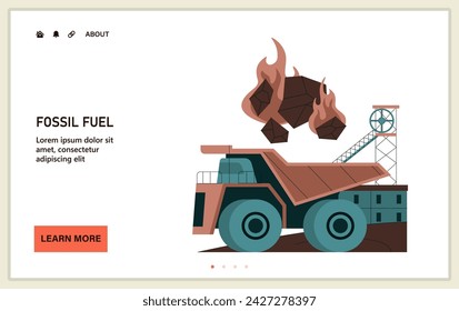 Fossil fuel web or landing. Fossil resources extraction. Earth raw materials depletion. Mining dump truck transporting flaming coal. Flat vector illustration