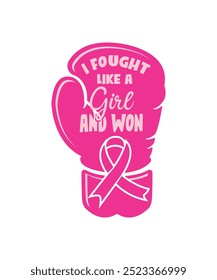 I Fought Like A Girl And Won Breast Cancer Awareness Pink Vector Typography Badge Design Template