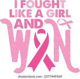 I Fought Like A Girl  Won-Vector Breast Cancer T-shirt Design