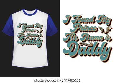 I Found My Prince His Name is Daddy 70s design