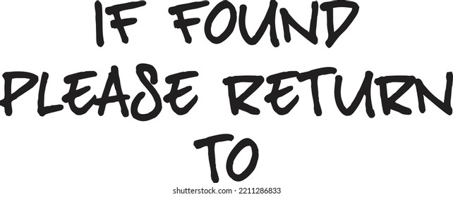 If Found Please Return To (Editable file) - Vector Illustration