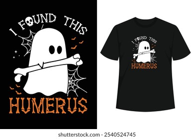 I Found This Humerus Funny Ghost Nurse Halloween tshirt. Great design for Nurse, Nurses Halloween Costume. Women Nurses Halloween For Nurses Day