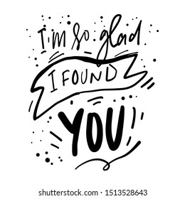 I'm so I found you. Hand lettering for your design