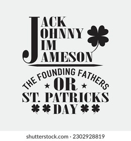The Founding Fathers of St. Patrick's Day - Funny T-shirt