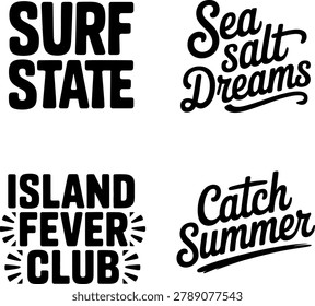 Four black and white beach themed typography featuring phrases surf state, sea salt dreams, island fever club, and catch summer