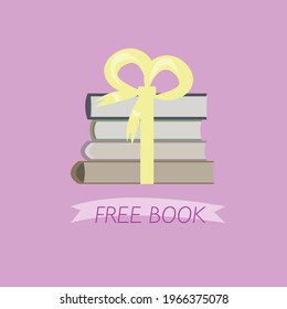 Four Books In A Bunch Yellow Ribbon. Vector Illustration In The Flat Style. Free Books. Books As A Gift. Free Book, Literature, Library. Take The Book в подарок. Store Sale