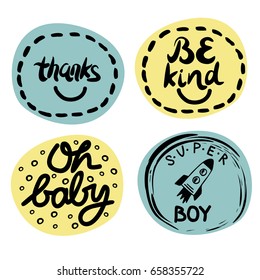 Four children s logo with handwriting. Be kind. Super boy. Thanks. Oh baby. Kids background. Poster Emblem