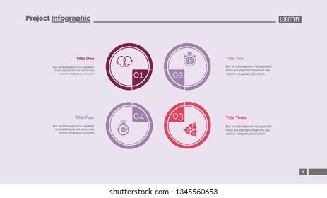 Four circles process chart slide template. Business data. Step, diagram, design. Creative concept for infographic, presentation. Can be used for topics like management, production, teamwork.