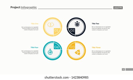 Four circles process chart slide template. Business data. Step, diagram, design. Creative concept for infographic, presentation. Can be used for topics like management, production, teamwork.