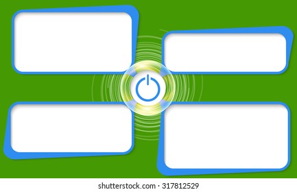 Four connected frames for your text and power button