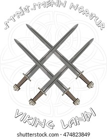 Four crossed the Viking's sword in the background of the Scandinavian pattern and the inscription in runes in Icelandic, isolated on white, vector illustration, eps-10