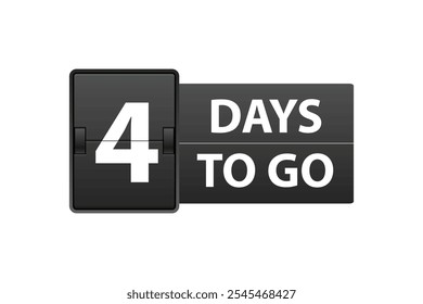 Four day to go. Countdown left days. Count time sale. Number of days remaining