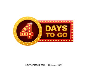 Four days to go. Flat icon. Vector typographic design. Vector illustration.