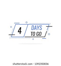 Four Days left to go, badges or sticker design template for your needs. Modern flat style vector illustration.