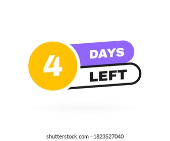 Four days left to go. Geometric label design template for business, promotion, sale and advertising. Vector illustration.