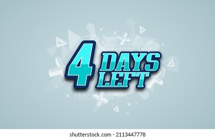 Four days left for sale or promotion. Countdown poster. Vector illustration.