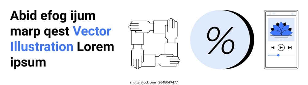 Four interlocking hands symbolizing teamwork, a large percentage symbol representing data, and a smartphone with an audio player. Ideal for business, data analysis, unity, technology, finance, mobile