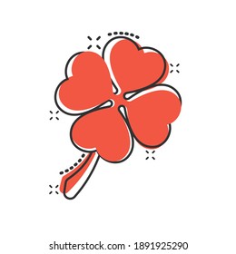 Four leaf clover icon in comic style. St Patricks Day cartoon vector illustration on white isolated background. Flower shape splash effect business concept.