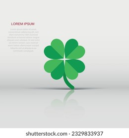 Four leaf clover icon in flat style. St Patricks Day vector illustration on white isolated background. Flower shape business concept.