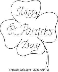 four leaf clover and lettering Happy St. Patricks Day icon, template card, poster, sticker. sketch hand drawn doodle style. vector minimalism monochrome. luck symbol