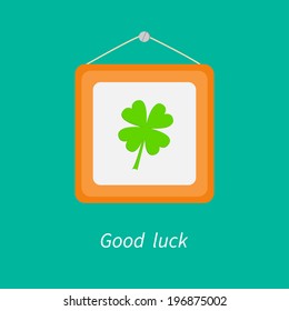 Four leaf clover and picture frame on the wall. Good luck card. Flat design. Vector illustration