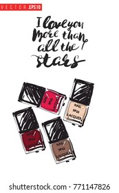 Four nail polish with motivational text: i love you more than all the stars. Fashion accessory illustration in glamour style for beauty salon, shop, blog print. Isolated symbol on white background.