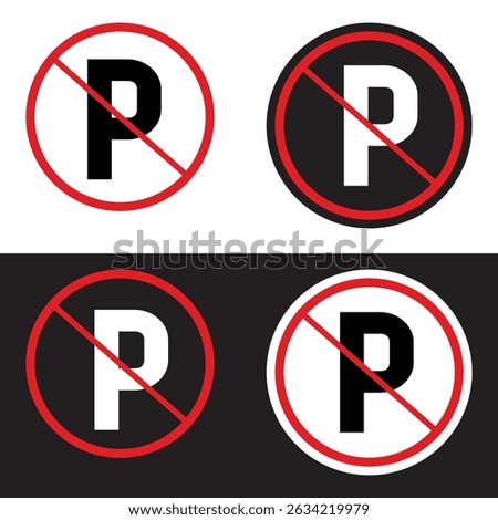 Four No Parking sign variations, with red circle and line, on white and black backgrounds. Vector illustration.