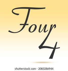 Four; numeral and word logo for number. Handwriting four letter with four figure logo design. Number names typography design. Text logo and numeral logo studies for all numbers.