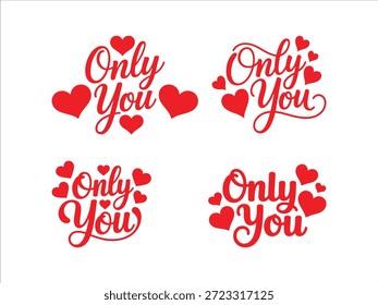 Four red Only You text with hearts typography