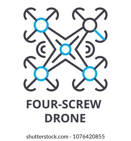 four screw drone thin line icon, sign, symbol, illustation, linear concept, vector 