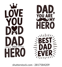 Four stylish black text designs celebrating dads with phrases like love you dad dad you are my hero and best dad ever isolated on transparent background