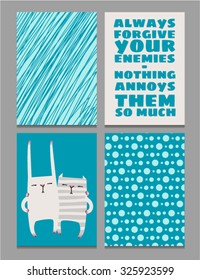 Four stylish greeting cards in hipster style with the text of the aphorisms. The image of the cat and hare with the text for the poster, invitations or other cards. Vector.