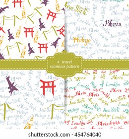 Four vector colorful seamless pattern background for travel. Calligraphy lettering Paris, Tokyo, New York, London. Hand drawn by ink. Brooklyn bridge, Eiffel Tower, Big Ben, Torii gate. Wrapping paper