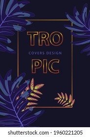 Four vertical vector banner with realistic detailed tropical leaves and Strelitzia flower. Card template design. covers book design, poster, natural illustration.