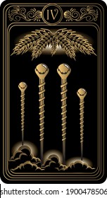 Four of wands. Card of Minor arcana black and gold tarot cards. Tarot deck. Vector hand drawn illustration with occult, mystical and esoteric symbols.