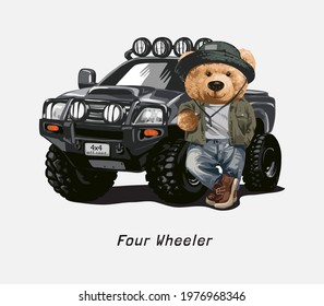 four wheeler slogan with bear doll and 4 wheels truck vector illustration 