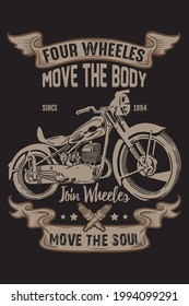 FOUR WHEELS MOVE THE BODY MOVE THE SOUL SHIRT