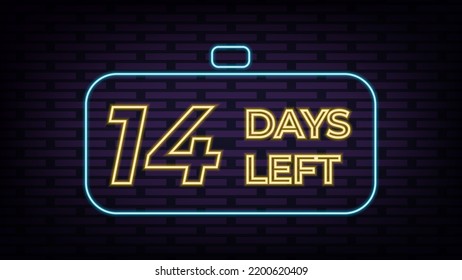 Fourteen days left icon. Neon style design. 14 days to go sign. Speech bubble banner. Price tag design. Promotion sale badge. Limited discounts. Vector. Vector illustration