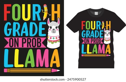 Fourth grade on prob llama, Back to school colorful typography Vector T shirt design. Back to school funny quote and design ready for holiday poster, print, banner, pod, background, apparel.